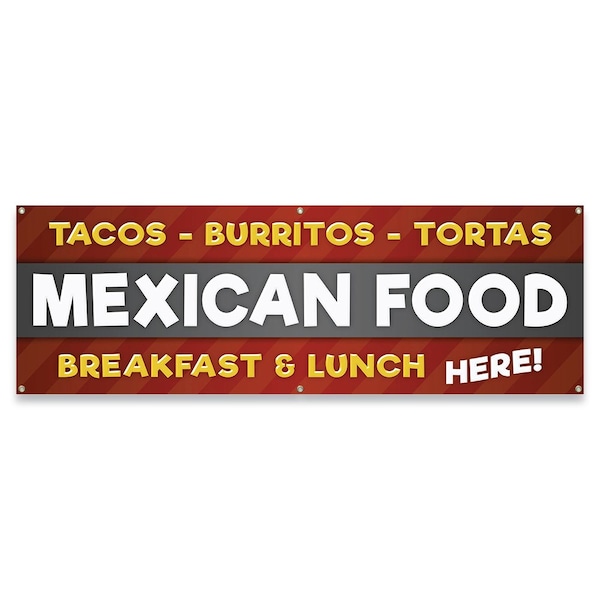 Tacos Burritos Tortas Mexican Food Breakfast & Lunch Banner Concession Stand Food Truck Single Sided